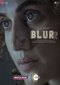 Blurr (2022) Full Movie Watch Online in HD Blurr Full Movie Watch Online - 2022 Drama, Horror, Thriller Film Poster