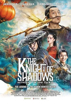 The Knight of Shadows: Between Yin and Yang (2019) Full Movie Watch Online in Dual Audio HD The Knight of Shadows: Between Yin and Yang Full Movie Watch Online - 2019 Action, Adventure, Family Film Poster
