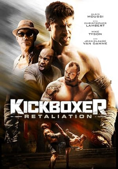 Kickboxer: Retaliation Full Movie Watch Online - 2018 Action, Drama Film Poster