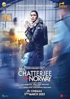 Mrs. Chatterjee vs. Norway Full Movie Watch Online - 2023 Biography, Drama Film Poster