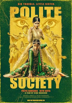 Polite Society (2023) Full Movie Watch Online in Dual Audio HD Polite Society Full Movie Watch Online - 2023 Action, Comedy Film Poster