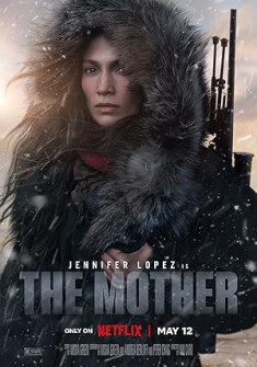 The Mother (2023) Full Movie Watch Online in Dual Audio HD The Mother Full Movie Watch Online - 2023 Action, Thriller Film Poster