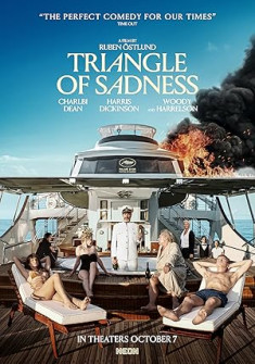 Triangle of Sadness (2022) Full Movie Watch Online in Dual Audio HD Triangle of Sadness Full Movie Watch Online - 2022 Comedy, Drama Film Poster