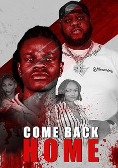 Come Back Home (2022) Full Movie Watch Online in Dual Audio HD Come Back Home Full Movie Watch Online - 2022 Drama Film Poster