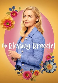 The Blessing Bracelet Full Movie Watch Online - 2023 Drama, Family, Romance Film Poster