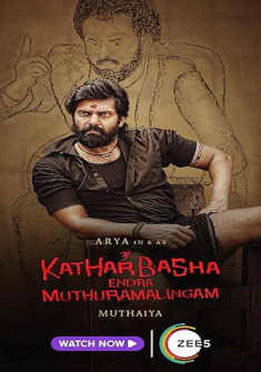 Kather Basha Endra Muthuramalingam Full Movie Watch Online - 2023 Action, Crime, Drama Film Poster