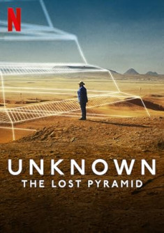 Unknown: The Lost Pyramid (2023) Full Movie Watch Online in Dual Audio HD Unknown: The Lost Pyramid Full Movie Watch Online - 2023 Documentary, History Film Poster