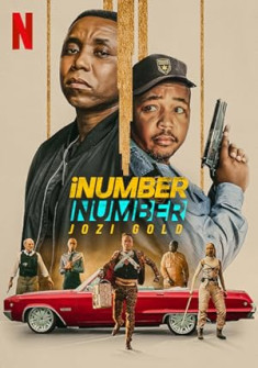 iNumber Number: Jozi Gold (2023) Full Movie Watch Online in Dual Audio HD iNumber Number: Jozi Gold Full Movie Watch Online - 2023 Action, Adventure, Crime Film Poster