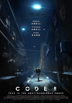 Code 8 (2019) Full Movie Watch Online in Dual Audio HD Code 8 Full Movie Watch Online - 2019 Action, Crime, Drama Film Poster