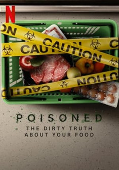 Poisoned: The Dirty Truth About Your Food Full Movie Watch Online - 2023 Documentary Film Poster