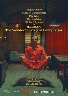 The Wonderful Story of Henry Sugar Full Movie Watch Online - 2023 Short, Adventure, Comedy Film Poster
