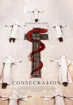 Consecration (2023) Full Movie Watch Online in Dual Audio HD Consecration Full Movie Watch Online - 2023 Horror, Thriller Film Poster