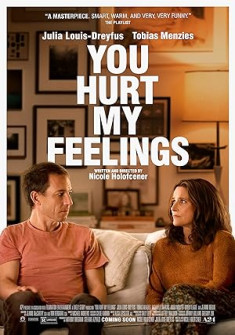 You Hurt My Feelings (2023) Full Movie Watch Online in Dual Audio HD You Hurt My Feelings Full Movie Watch Online - 2023 Comedy, Drama, Romance Film Poster