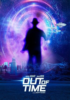 Out of Time (2021) Full Movie Watch Online in Dual Audio HD Out of Time Full Movie Watch Online - 2021 Action, Drama, Sci-Fi Film Poster