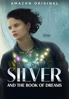 Silver and the Book of Dreams Full Movie Watch Online - 2023 Drama, Fantasy, Romance Film Poster