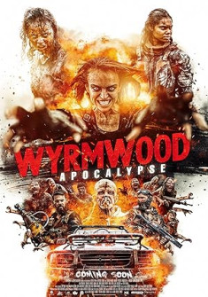 Wyrmwood: Apocalypse Full Movie Watch Online - 2021 Action, Comedy, Horror Film Poster