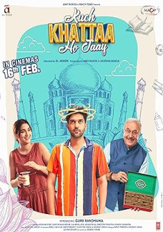 Kuch Khattaa Ho Jaay (2024) Full Movie Watch Online in HD Kuch Khattaa Ho Jaay Full Movie Watch Online - 2024 Comedy Film Poster