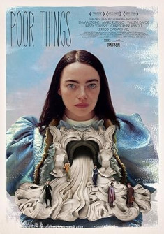 Poor Things (2023) Full Movie Watch Online in Dual Audio HD Poor Things Full Movie Watch Online - 2023 Comedy, Drama, Romance Film Poster