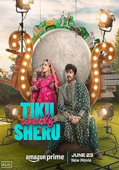 Tiku Weds Sheru (2023) Full Movie Watch Online in HD Tiku Weds Sheru Full Movie Watch Online - 2023 Comedy, Drama, Romance Film Poster