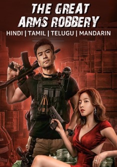 The Great Arms Robbery (2022) full Movie Download Fee in Hindi Dubbed HD