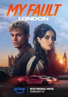 My Fault: London (2025) full Movie Download Free in Dual Audio HD