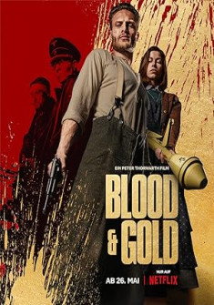 Blood & Gold Full Movie Watch Online - 2023 Action, Drama, War Film Poster